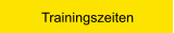 Trainingszeiten