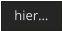 hier…